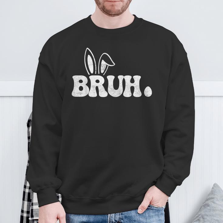 Bruh Meme Saying Bro Greeting Ns Boys Easter Day Sweatshirt Gifts for Old Men