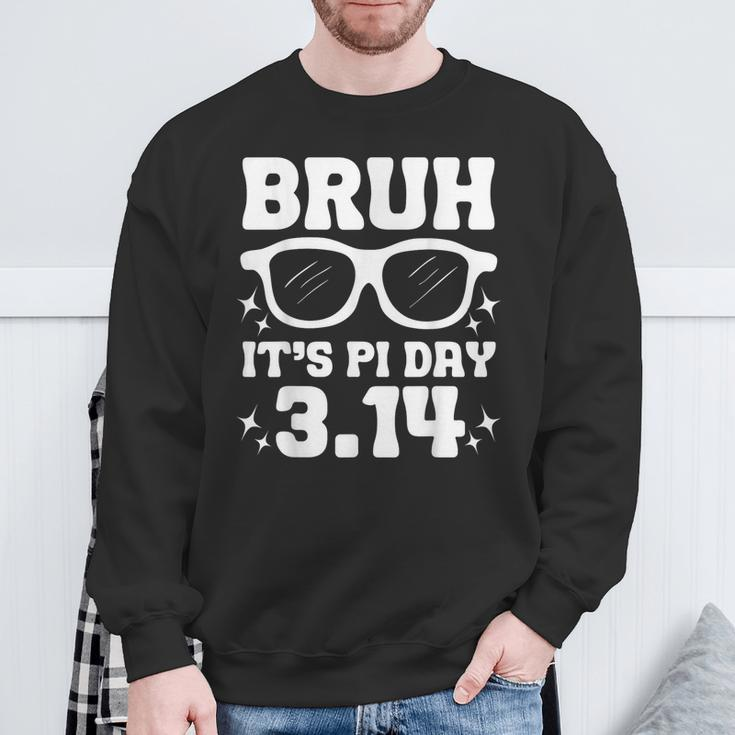 Bruh Pi Day 314 Pi Symbol Pi Day Teachers Math Lovers Sweatshirt Gifts for Old Men