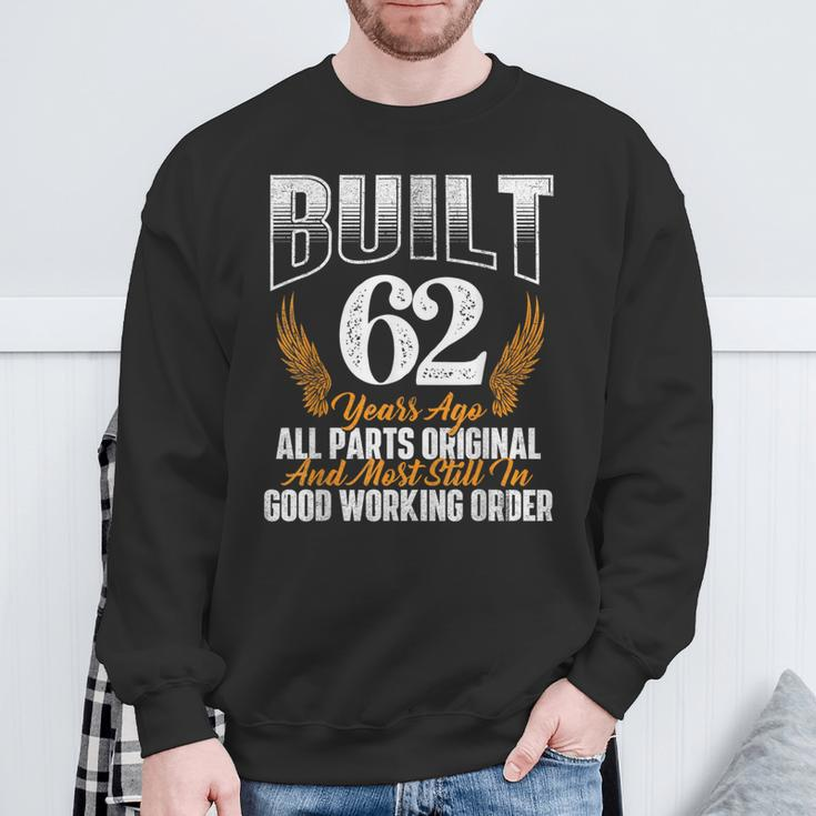 Built 62 Years Ago 62Nd Birthday 62 Years Old Bday Sweatshirt Gifts for Old Men