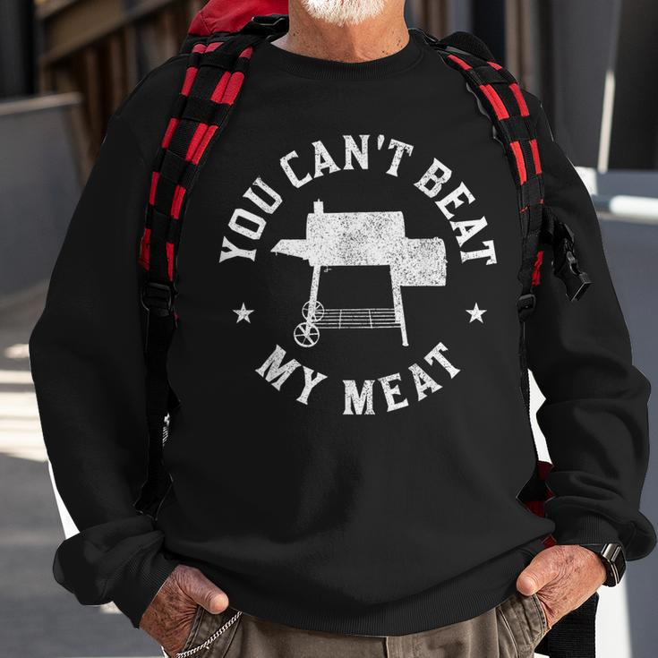 You Can't Beat My Meat Bbq Grilling Chef Grill Sweatshirt Gifts for Old Men