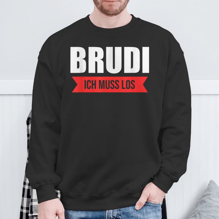 Certified Brudi Ich Muss Los Deutschrap Fun Black Sweatshirt Geschenke für alte Männer