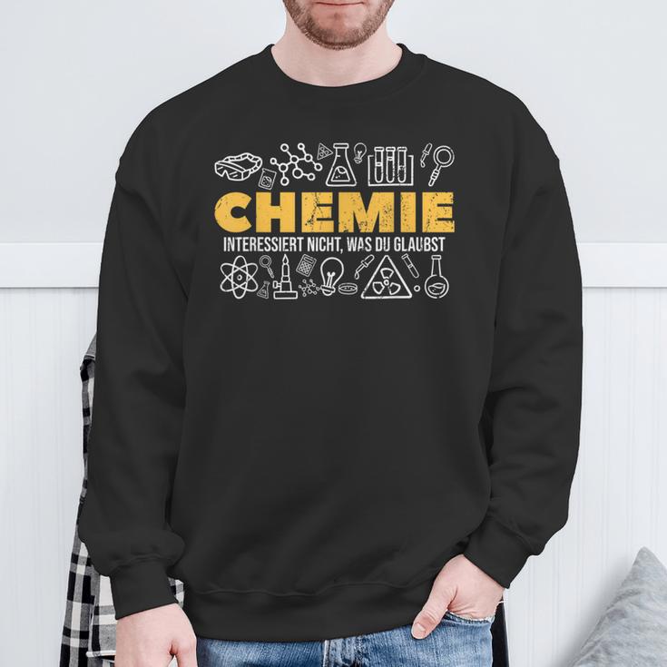 Chemie Interessiert Nicht Was Du Glaubst Chemiest Sweatshirt Geschenke für alte Männer