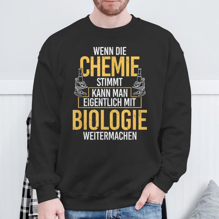 Chemie Stimmt Biologie Chemist Biologist Biochemie Sweatshirt Geschenke für alte Männer