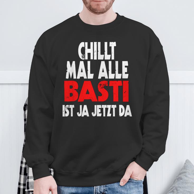 Chillt Mal Alle Basti Ist Ja Jetzt Da S Sweatshirt Geschenke für alte Männer