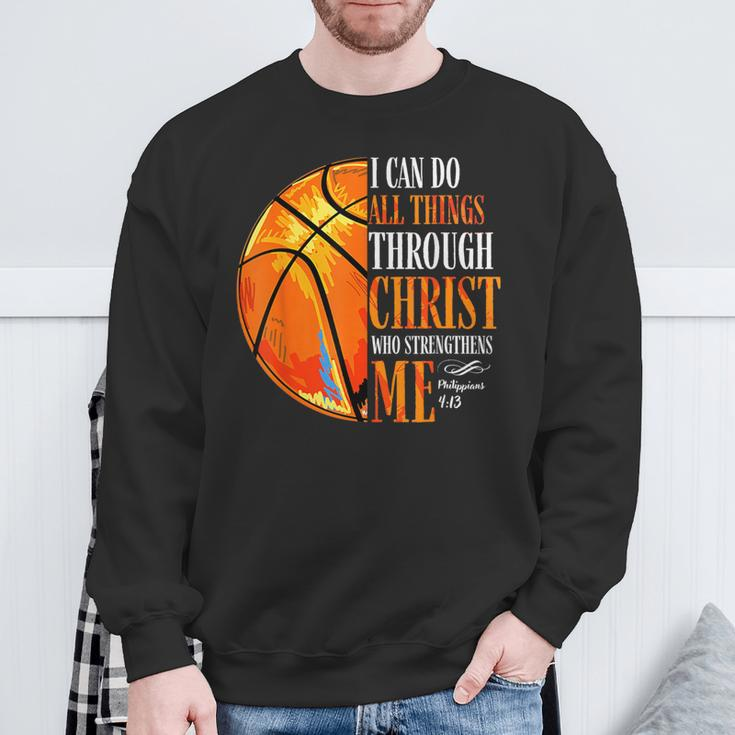 Christian Basketball I Can Do All Things Through Christ Sweatshirt Gifts for Old Men