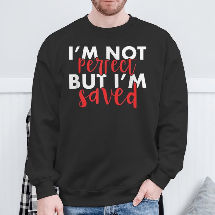 Christian I'm Not Perfect But I'm Saved Jesus Sweatshirt Gifts for Old Men