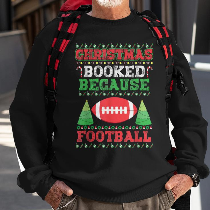 Christmas Booked Because Football Sport Lover Xmas Sweatshirt Gifts for Old Men