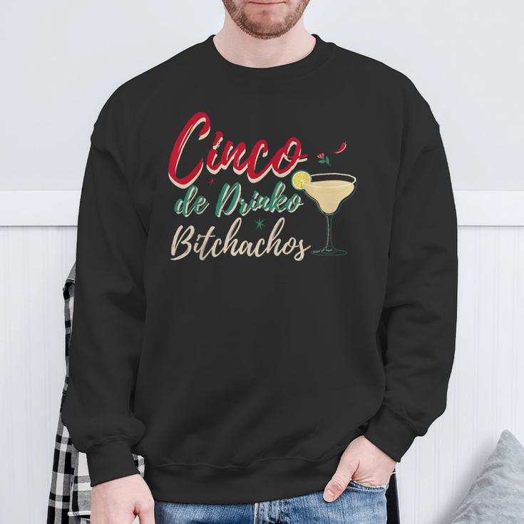 Cinco De Drinko Bitchachos Drinking Mexican Sweatshirt Gifts for Old Men