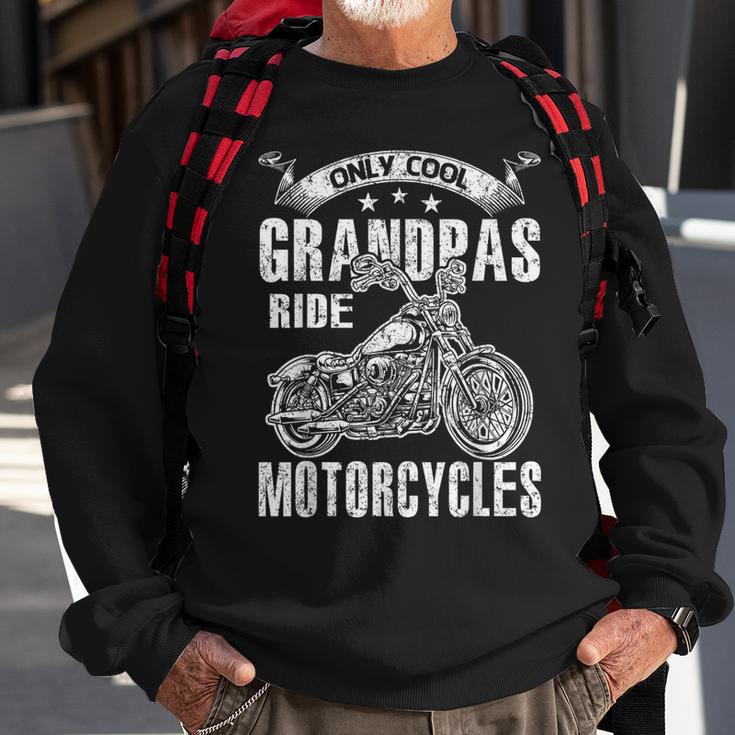 Only Cool Grandpas Rides Motorcycles Sweatshirt Gifts for Old Men