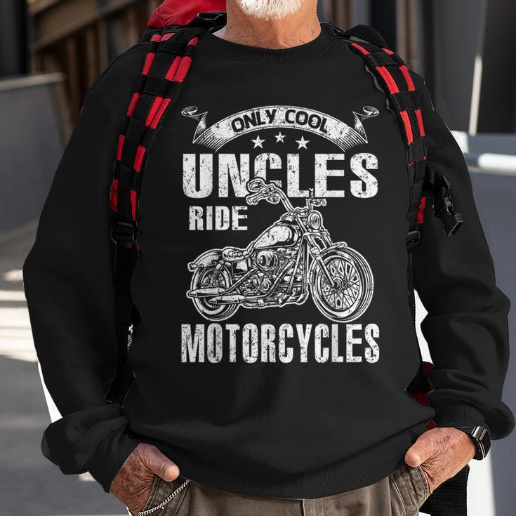Only Cool Uncles Rides Motorcycles Father's Day Sweatshirt Gifts for Old Men