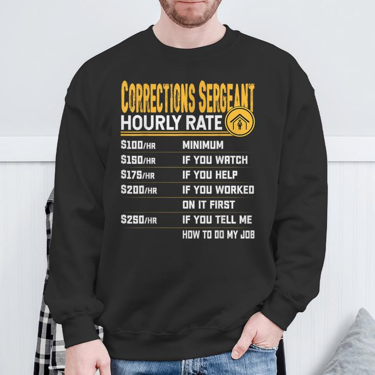 Corrections Sergeant Hourly Rate Corrections Inspector Sweatshirt Gifts for Old Men
