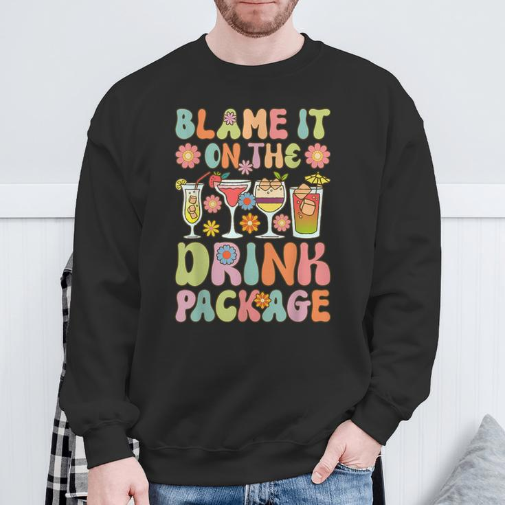 Cruise Vacation Cruising Drinking Blame It On Drink Package Sweatshirt Gifts for Old Men