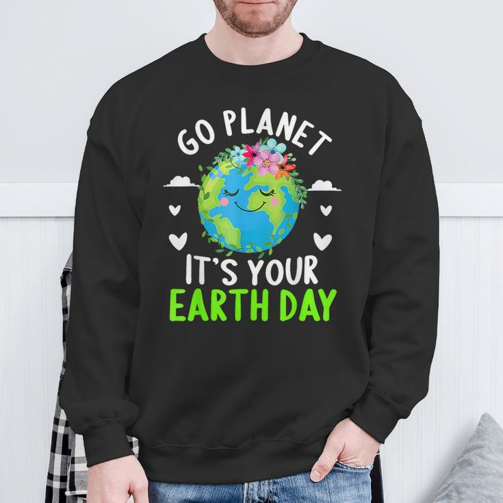 Cute Earth Day Go Planet It's Your Earth Day Earth Day Sweatshirt Gifts for Old Men