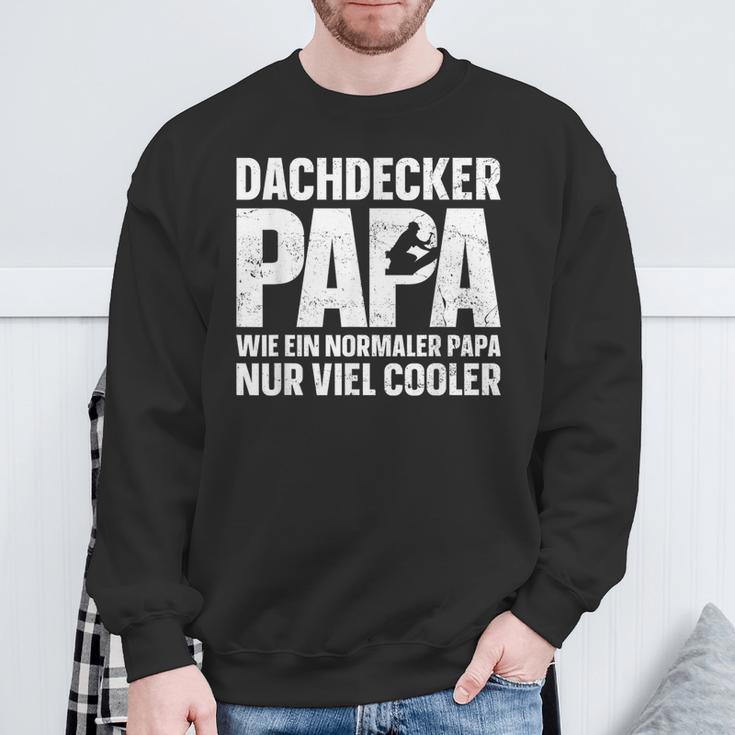 Dachdecker Papa Wie Ein Normal Papa Nur Viel Cooler Sweatshirt Geschenke für alte Männer