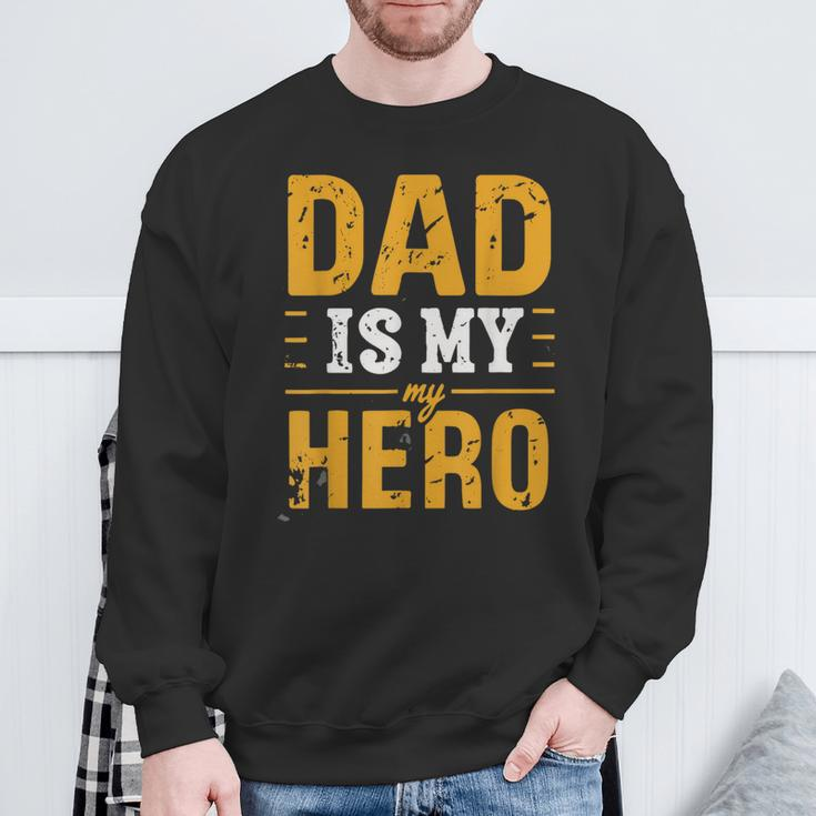 Dad Is My Hero Father's Day Tribute Love Strength Graphic Sweatshirt Gifts for Old Men