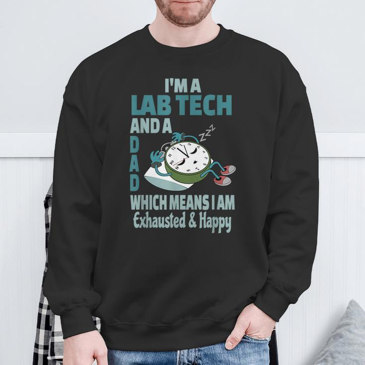 Dad Lab Tech Tired Busy Exhausted Saying Sweatshirt Gifts for Old Men