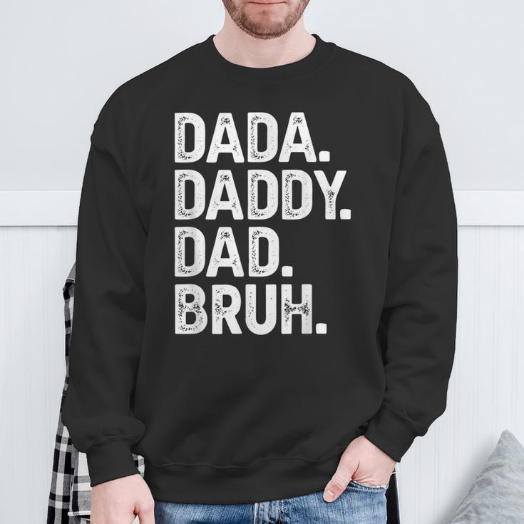 Dada Daddy Dad Bruh Fathers Day Dad Sweatshirt Gifts for Old Men