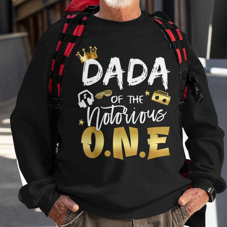 Dada Of The Notorious One Old School Hip Hop 1St Birthday Sweatshirt Gifts for Old Men