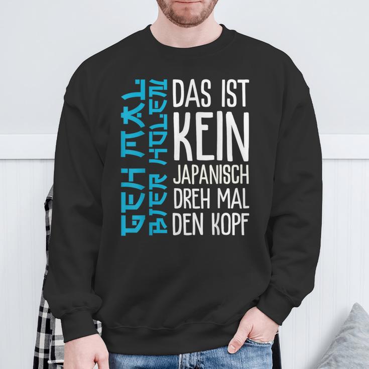 Das Ist Kein Japanisch Dreh Mal Den Kopf German Langu Sweatshirt Geschenke für alte Männer