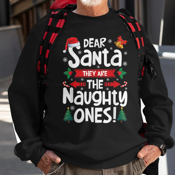 Dear Santa They Are The Naughty Ones Christmas Xmas Sweatshirt Gifts for Old Men