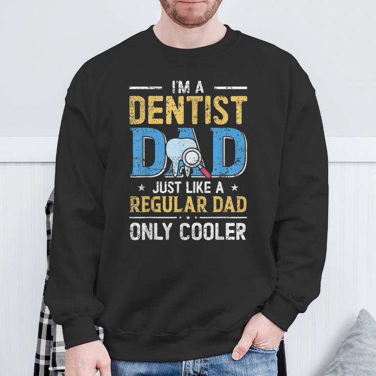 Im A Dentist Dad Just Like A Regular Dad Vintage Fathers Day Sweatshirt Gifts for Old Men