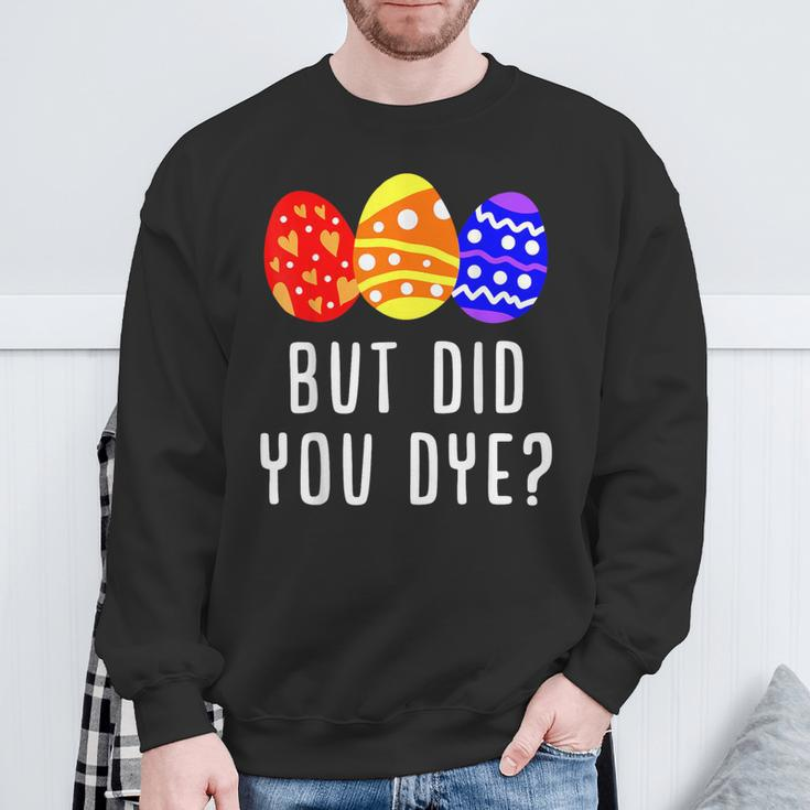 But Did You Die Easter Egg Dye Happy Easter Day Bunny Sweatshirt Gifts for Old Men