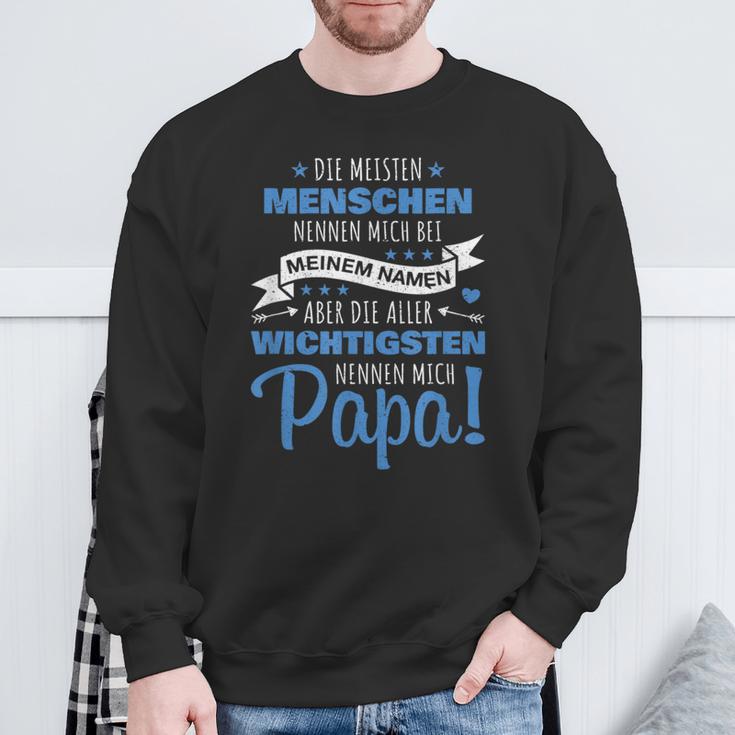 Die Most People Name Me By My Name Sweatshirt Geschenke für alte Männer