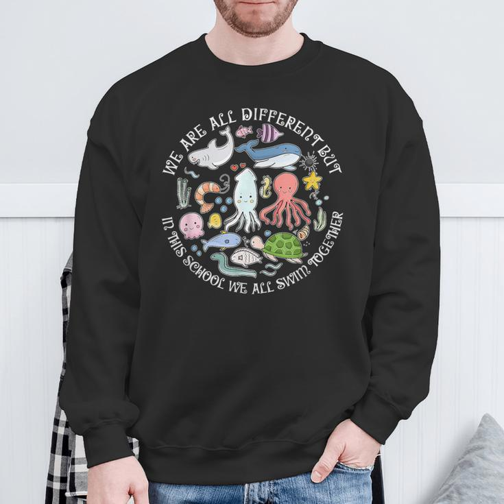 We Are All Different But In This School We All Swim Together Sweatshirt Gifts for Old Men
