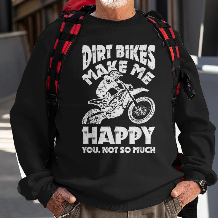 Dirt Bikes Make Me Happy Motocross Enduro Bike Rider Sweatshirt Gifts for Old Men