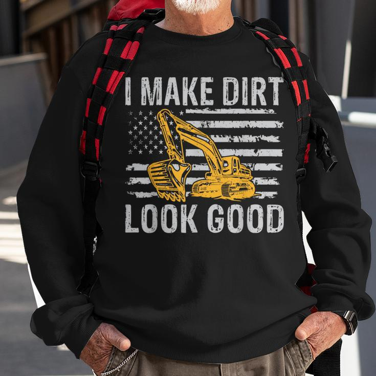 I Make Dirt Look Good Excavator Sweatshirt Gifts for Old Men
