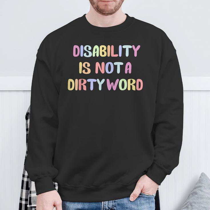 Disabled Is Not A Dirty Word Sweatshirt Gifts for Old Men