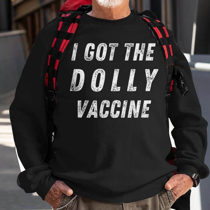 I Got The Dolly Vaccine Sweatshirt Gifts for Old Men