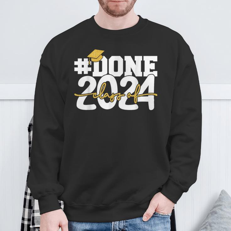 Done Class Of 2024 Graduation High School Senior 24 Graduate Sweatshirt Gifts for Old Men