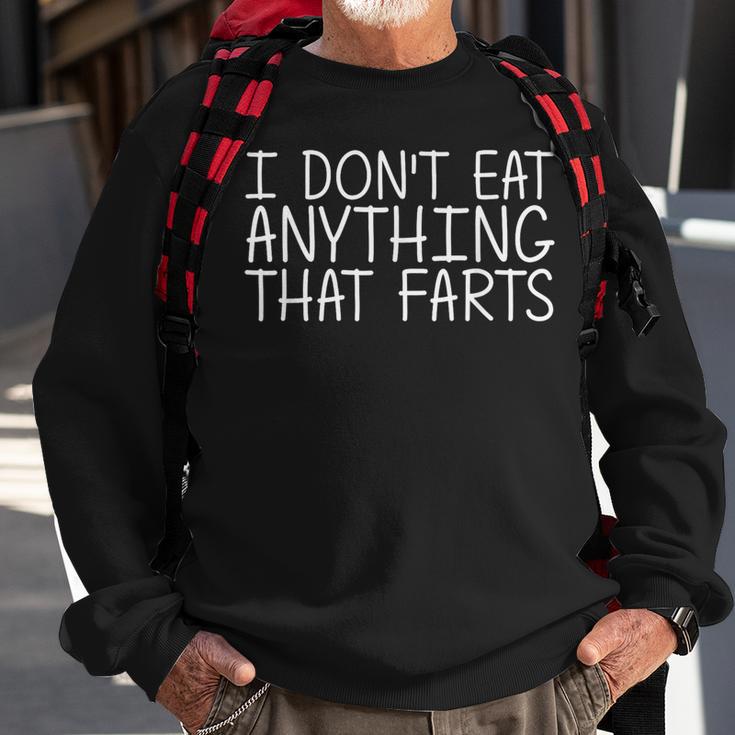 I Don't Eat Anything That Farts Vegetarian Idea Sweatshirt Gifts for Old Men