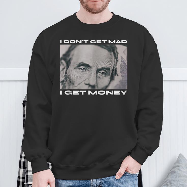 I Don't Get Mad I Get Money Cash Paper Dollar Graphic Sweatshirt Gifts for Old Men