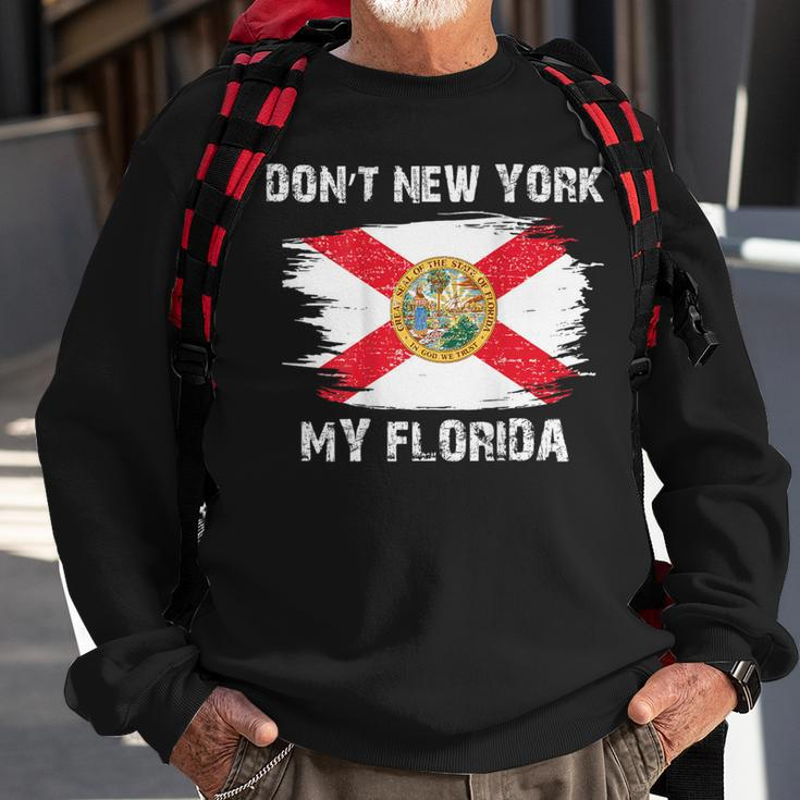Don't New York My Florida On Back Sweatshirt Gifts for Old Men