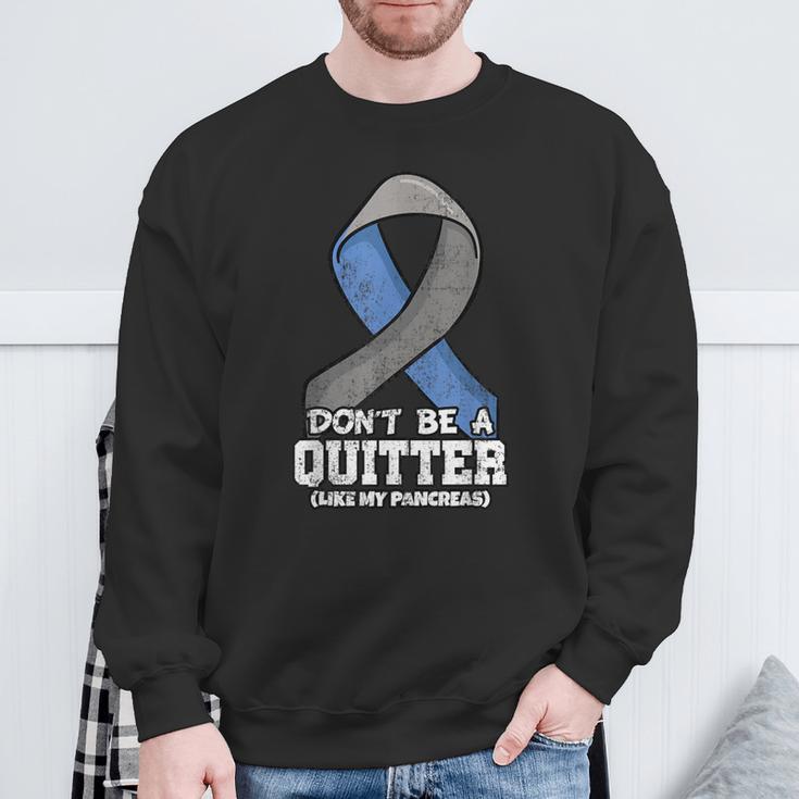 Don't Be A Quitter Like My Pancreas Diabetes Blood Sugar Sweatshirt Gifts for Old Men