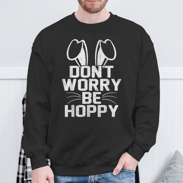Don't Worry Be Hoppy Easter Bunny Sweatshirt Gifts for Old Men