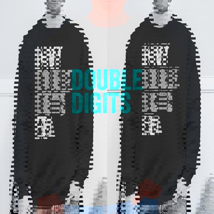 In My Double Digits Era Ten Year Old Boy 10Th Birthday Sweatshirt Gifts for Old Men