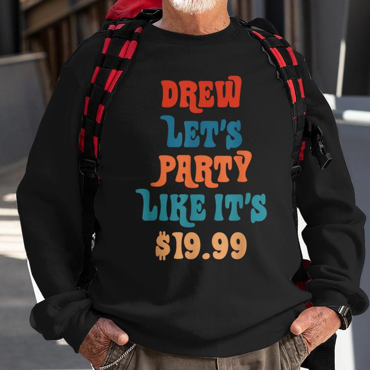 Drew Let's Party Like It's $1999 Sweatshirt Gifts for Old Men