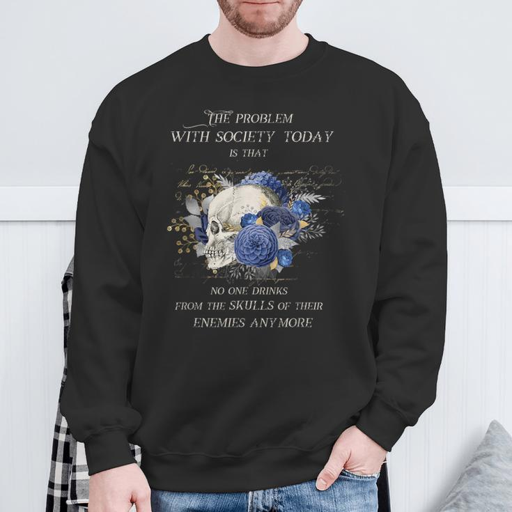 Drink From The Skull Of Your Enemies Wrong Society Skulls Sweatshirt Gifts for Old Men