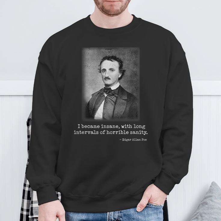 Edgar Allan Poe Famous Quote Edgar Allan Poe Sweatshirt Gifts for Old Men