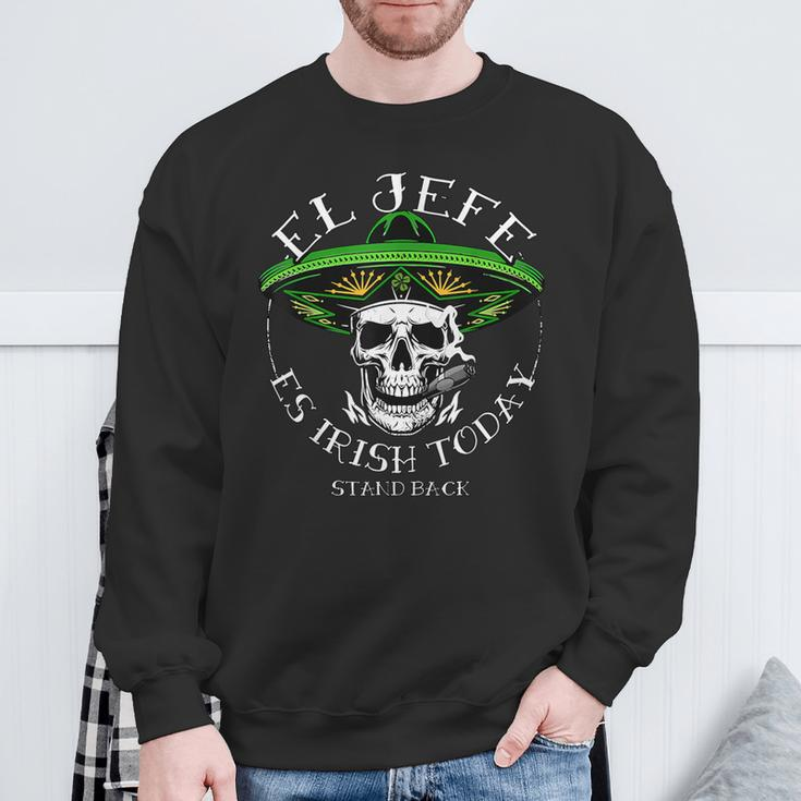El Jefe Is Irish Today St Patrick's Day Skull Mexican Sweatshirt Gifts for Old Men