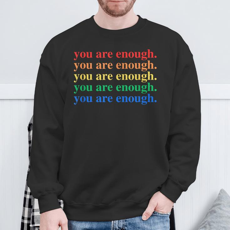 You Are Enough Mental Health Awareness Human Kind Lgbt Sweatshirt Gifts for Old Men