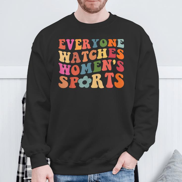 Everyone Watches Women's Sports Retro Feminist Statement Sweatshirt Gifts for Old Men