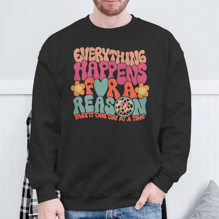 Everything Happens For A Reason Take It One Day On Back Sweatshirt Gifts for Old Men