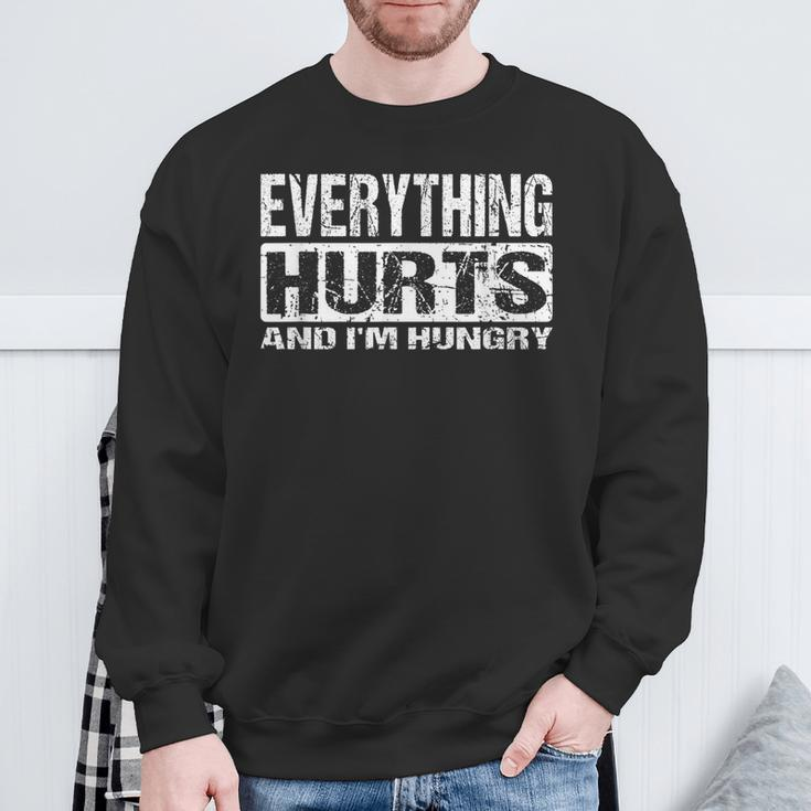 Everything Hurts And I'm Hungry Workout Joke Sweatshirt Gifts for Old Men