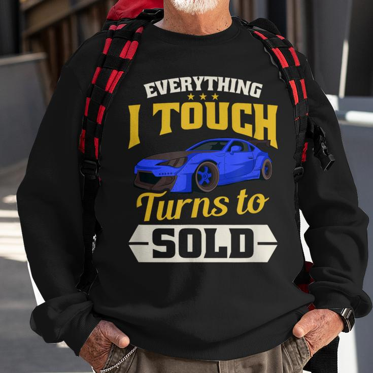 Everything I Touch Turns To Sold Car Salesman Sweatshirt Gifts for Old Men