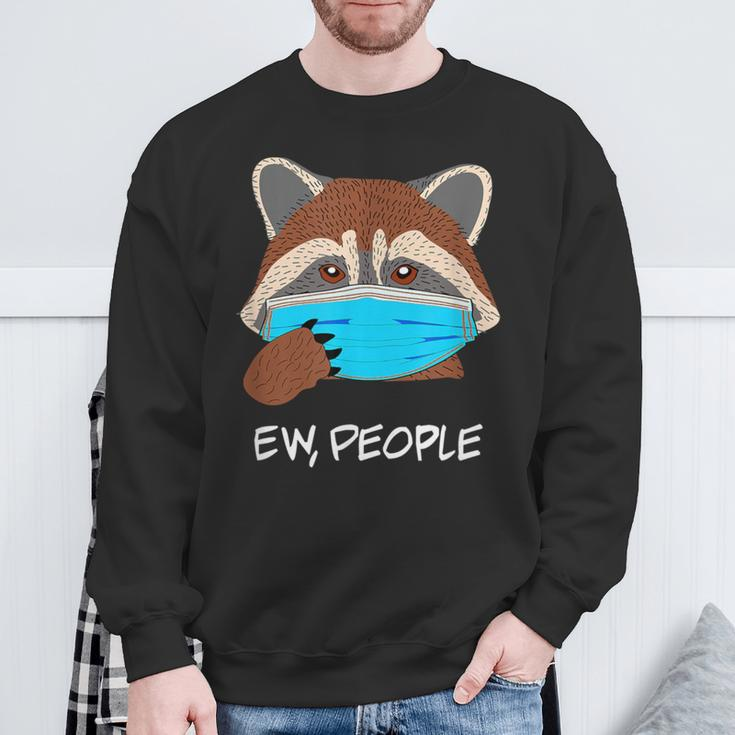 Ew People Raccoon Wearing Face Mask Raccoon Lover Sweatshirt Gifts for Old Men