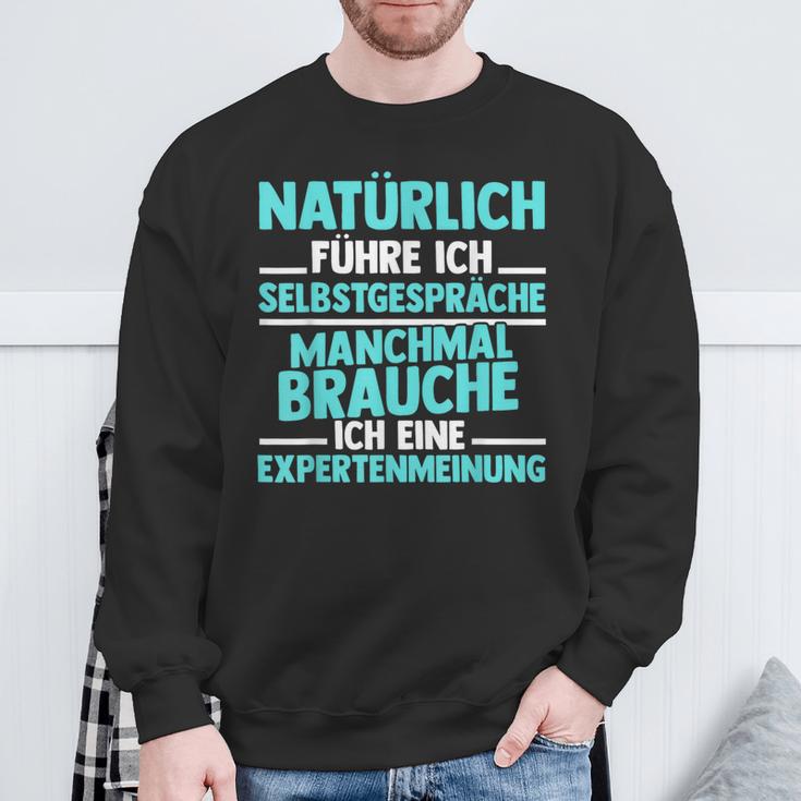 Experte Natürlich Führre Ich Selbstpräche S Sweatshirt Geschenke für alte Männer